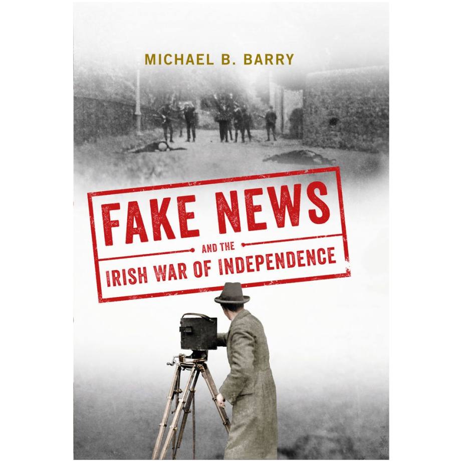Fake News and the Irish War of Independence