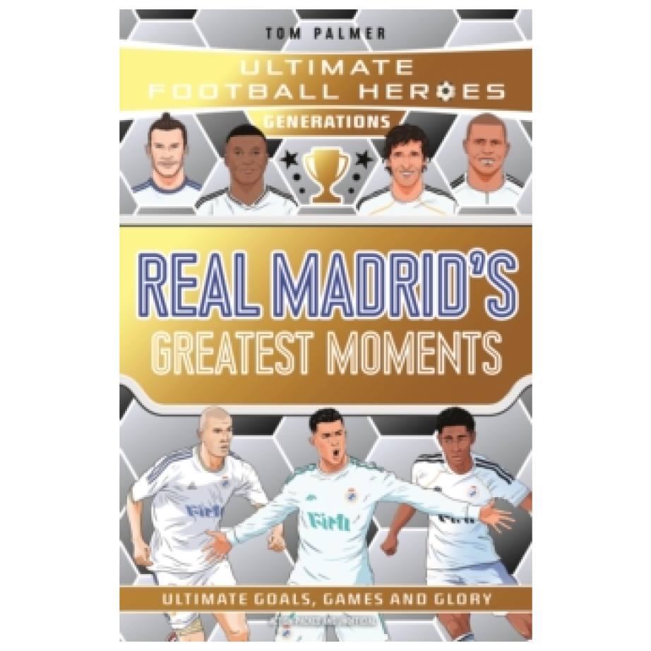 Real Madrid's Greatest Moments