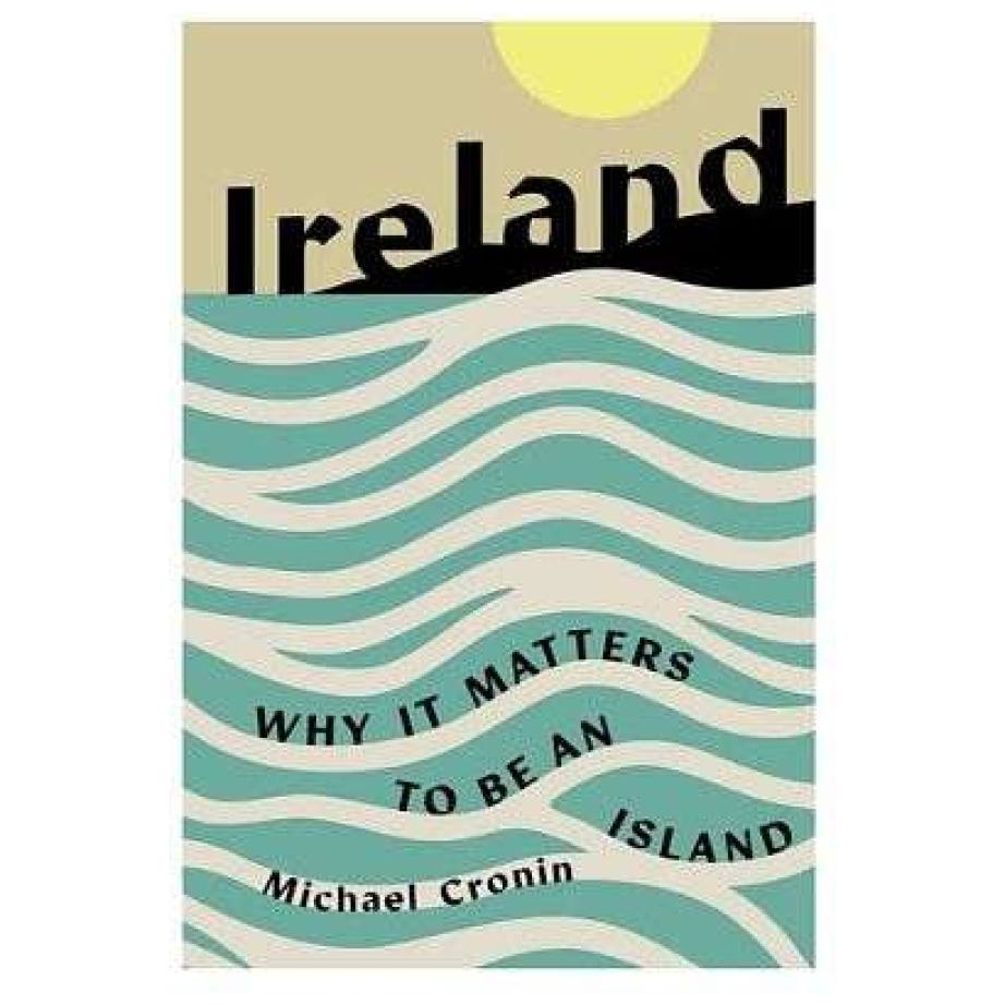 Ireland: Why it matters to be an island