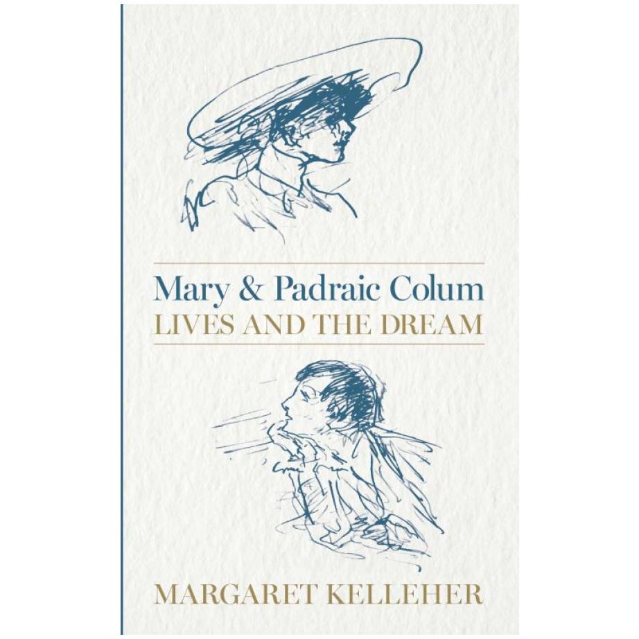 Mary and Paraic Colum: Lives and the Dream